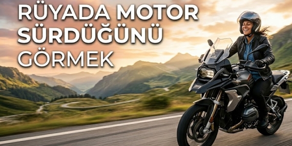ruyada-motor-surdugunu-gormek